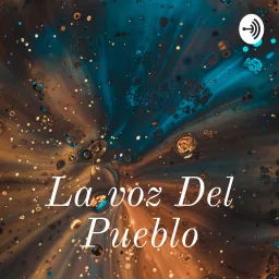 La voz Del Pueblo Podcast artwork