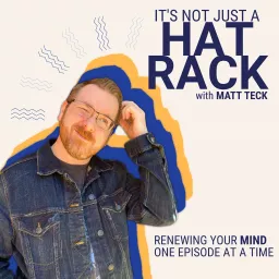 It's Not Just A Hat Rack Podcast artwork