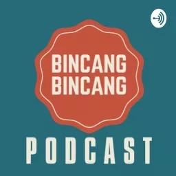 Bincang Bincang Podcast artwork