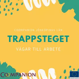 Trappsteget - vägar till arbete, Coompanion Jönköpings län Podcast artwork