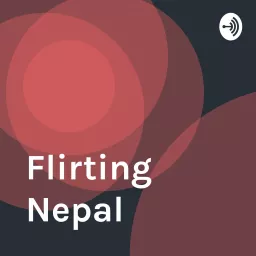 Flirting Nepal Podcast artwork