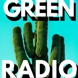 Green.Radio Podcast artwork
