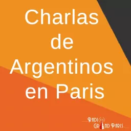 Charlas de Argentinos en Paris Podcast artwork