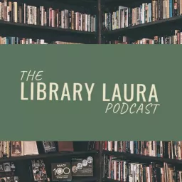 The Library Laura Podcast artwork