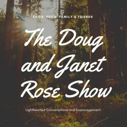 The Doug and Janet Rose Show Podcast artwork