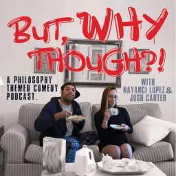 But, Why Though? Podcast artwork
