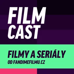 FilmCast od FandimeFilmu.cz Podcast artwork