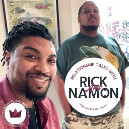Relationship Talks with Rick and Namon Podcast artwork
