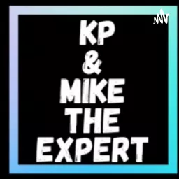 KP & Mike The Expert Podcast artwork