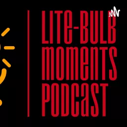 Lite-Bulb Moment Podcast artwork