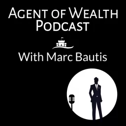The Agent of Wealth Podcast artwork