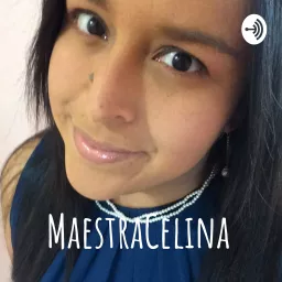 MaestraCelina Podcast artwork