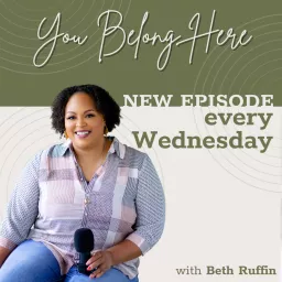 You Belong Here with Beth Ruffin Podcast artwork