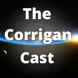 The Corrigan Cast Podcast artwork