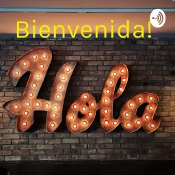 ¡Bienvenida! 🎊🎉 Podcast artwork