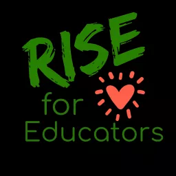 RISE for Educators Podcast artwork