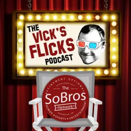 The Vick's Flicks Podcast: Movies and News artwork