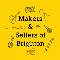 Makers and Sellers of Brighton Podcast artwork