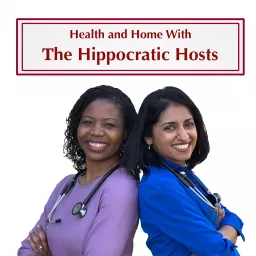 Health and Home with the Hippocratic Hosts Podcast artwork
