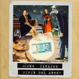 ¿Cómo Carajos Vivir Del Arte? Podcast artwork