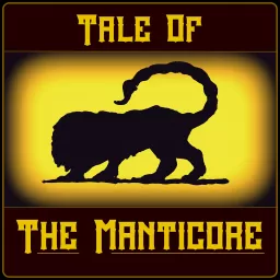 Tale of The Manticore, a Dark Fantasy Dungeons & Dragons Audiodrama Podcast artwork