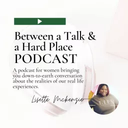 Between a Talk and a Hard Place Podcast artwork