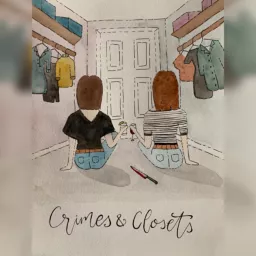Crimes & Closets Podcast artwork