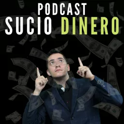 Sucio Dinero Podcast artwork