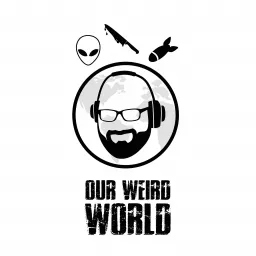 Our Weird World Podcast artwork