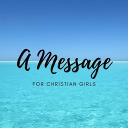 A Message For Christian Girls