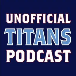 Unofficial Titans Podcast: Tennessee Titans artwork