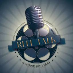 Reel Talk: A Movie Podcast artwork