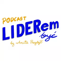 LIDEREM BYĆ Podcast artwork