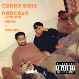 CurryBois with Anu Reddy and Friends Podcast artwork