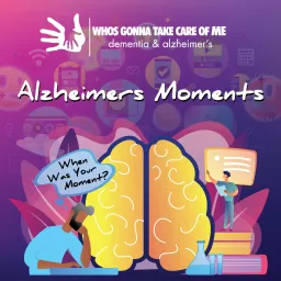 Alzheimer's Dementia Moments