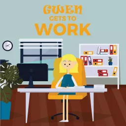 Gwen Gets To Work Podcast artwork