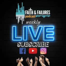 Faith And Failures Podcast artwork