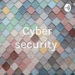 Cyber security Podcast artwork