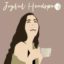 Joyful Headspace Podcast artwork