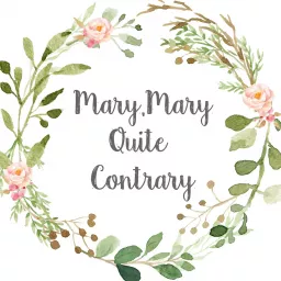Mary, Mary Quite Contrary Podcast artwork