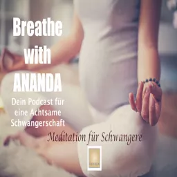 Breathe with ANANDA-Meditation für Schwangere Podcast artwork
