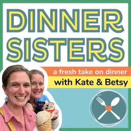 Dinner Sisters Podcast artwork