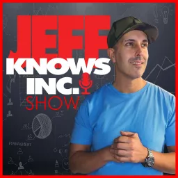 Jeff Knows Inc. Podcast artwork