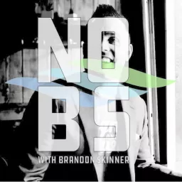 NO BS with Brandon Skinner Podcast artwork