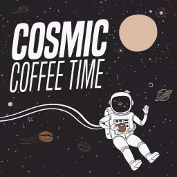 Cosmic Coffee Time with Andrew Prestage Podcast artwork