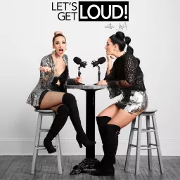 Let’s Get Loud! with J&A Podcast artwork