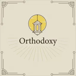 Orthodoxy Podcast artwork