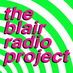 The Blair Radio Project Podcast artwork
