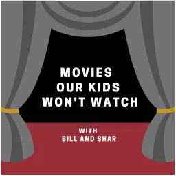 Movies Our Kids Won't Watch