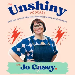 The Unshiny Podcast with Jo Casey artwork